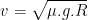 v=\sqrt{\mu .g.R}